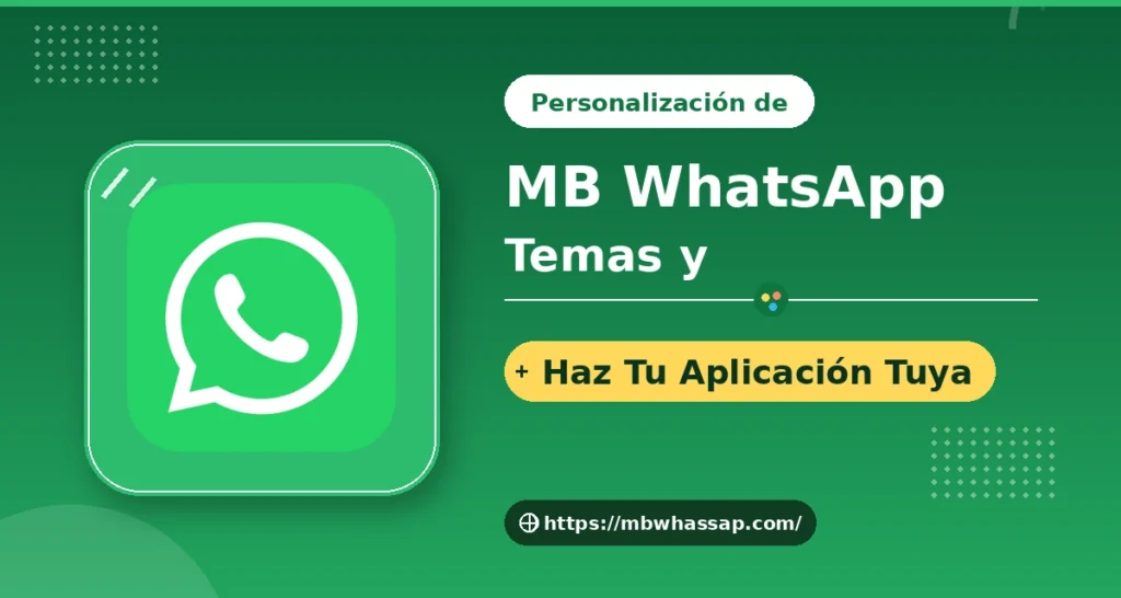 Temas y Personalización de MB WhatsApp